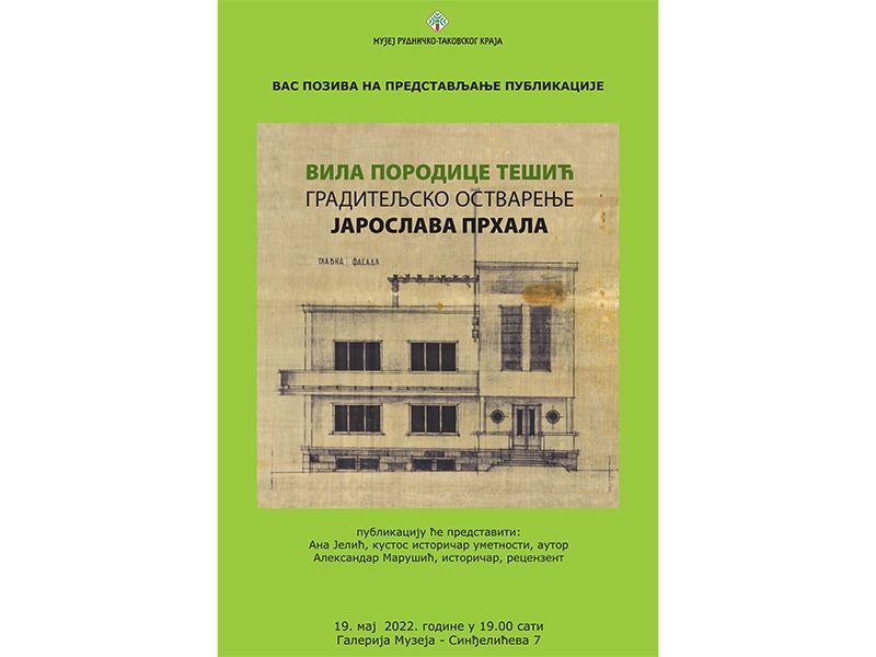 Представљање публикације “Вила породице Тешић-градитељско остварење Јарослава Прхала”